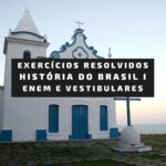 Lista De Exerc Cios Resolvidos Hist Ria Do Brasil Quero Medicina