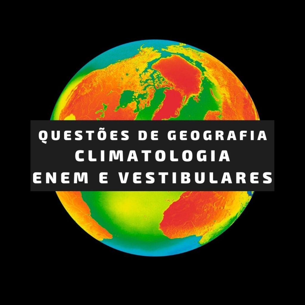 QUESTÕES DE GEOGRAFIA COM GABARITO - CLIMATOLOGIA - Quero Medicina ...