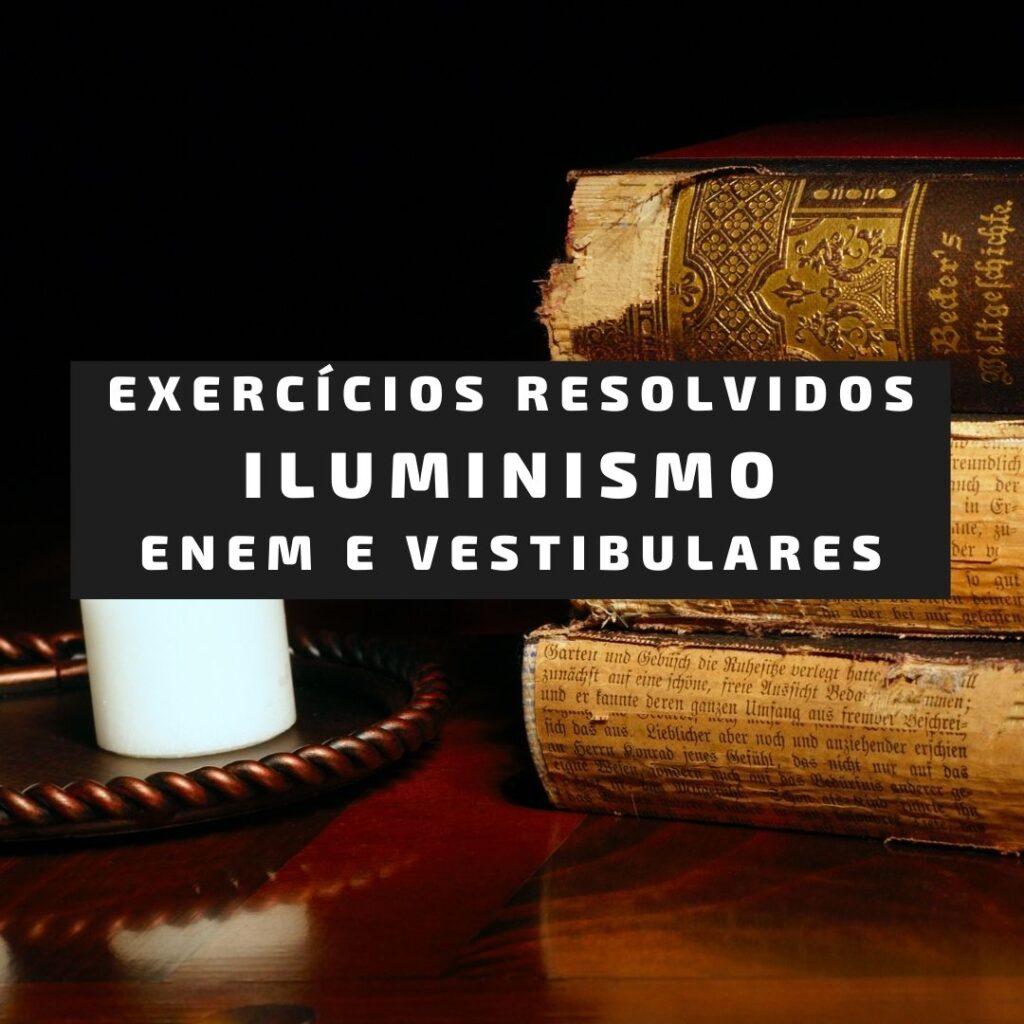 LISTA DE EXERCÍCIOS DE HISTÓRIA RESOLVIDOS - ILUMINISMO - Quero ...